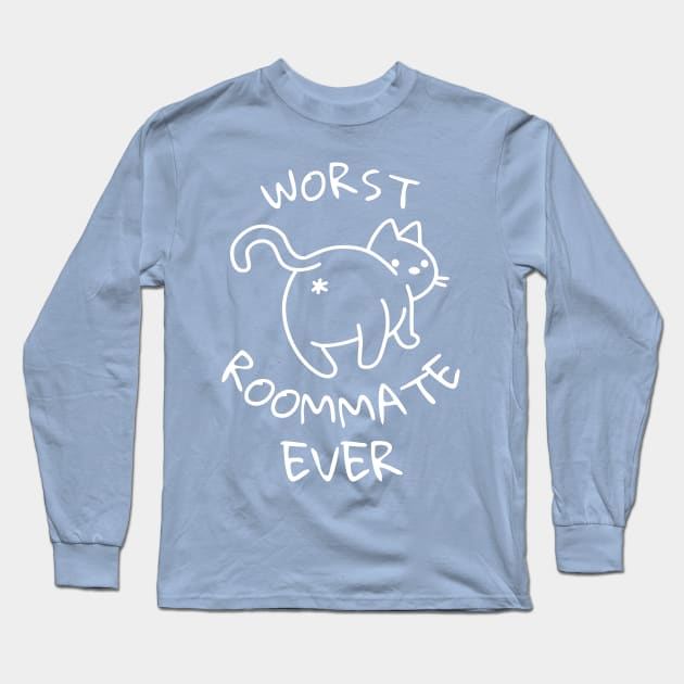 Cat Butthole Worst Roommate Ever Long Sleeve T-Shirt by RogerTheCat